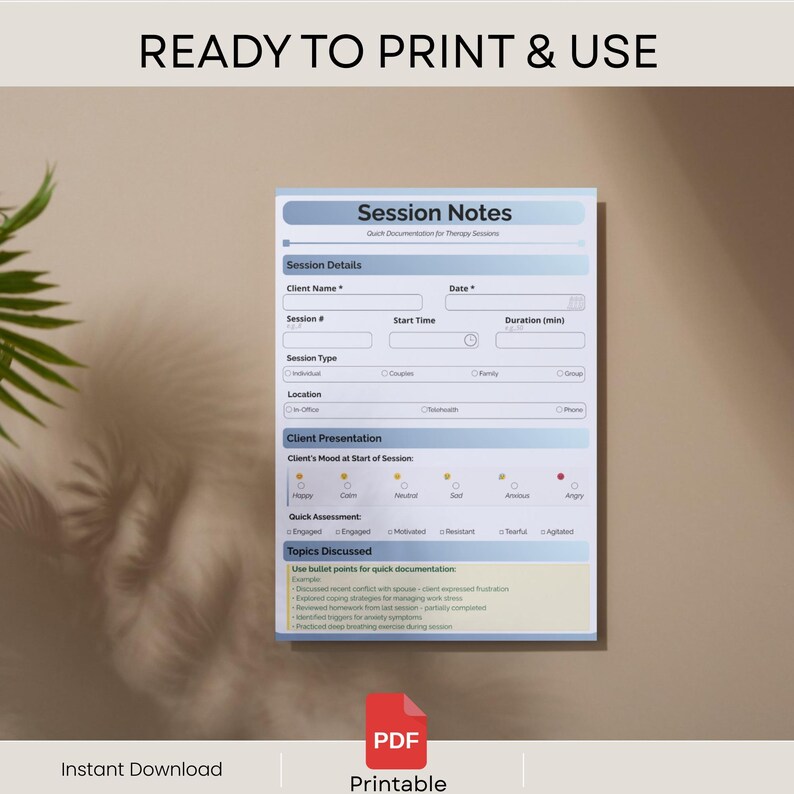 May include: A printable PDF session notes template with sections for client details, session type, and topics discussed. The template includes a mood assessment scale and quick assessment options. The text "READY TO PRINT & USE" is at the top.