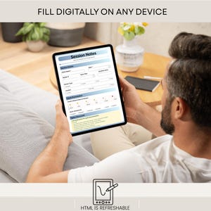 May include: A black tablet displaying a "Session Notes" form, held by a person. The form includes fields for client details and session information. Text at the top reads "FILL DIGITALLY ON ANY DEVICE." The bottom of the image shows a graphic and the text "HTML IS REFRESHABLE."