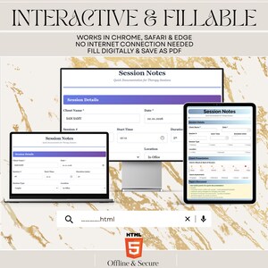 May include: An interactive and fillable digital session notes template, viewable on a laptop, desktop, and tablet. The template includes fields for client name, date, start time, duration, and location. The text "INTERACTIVE & FILLABLE" is at the top.
