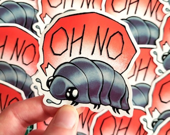 Autocollant vinyle imperméable amusant et brillant Oh No Isopod