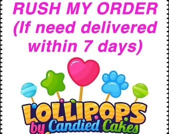 RUSH MY ORDER - Order will be processed and delivered within 7 days