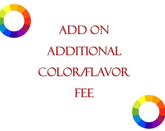 LÄGG TILL EXTRA avgift för färg/smak