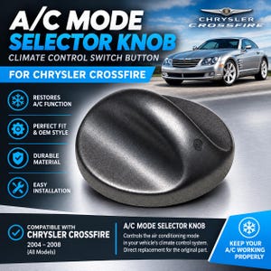 May include: A black, circular A/C mode selector knob for a Chrysler Crossfire. The knob features a smooth, matte finish with a small circular indentation on the side. Text on the image includes A/C MODE SELECTOR KNOB, CLIMATE CONTROL SWITCH BUTTON, and FOR CHRYSLER CROSSFIRE, along with compatibility information for 2004-2008 models.