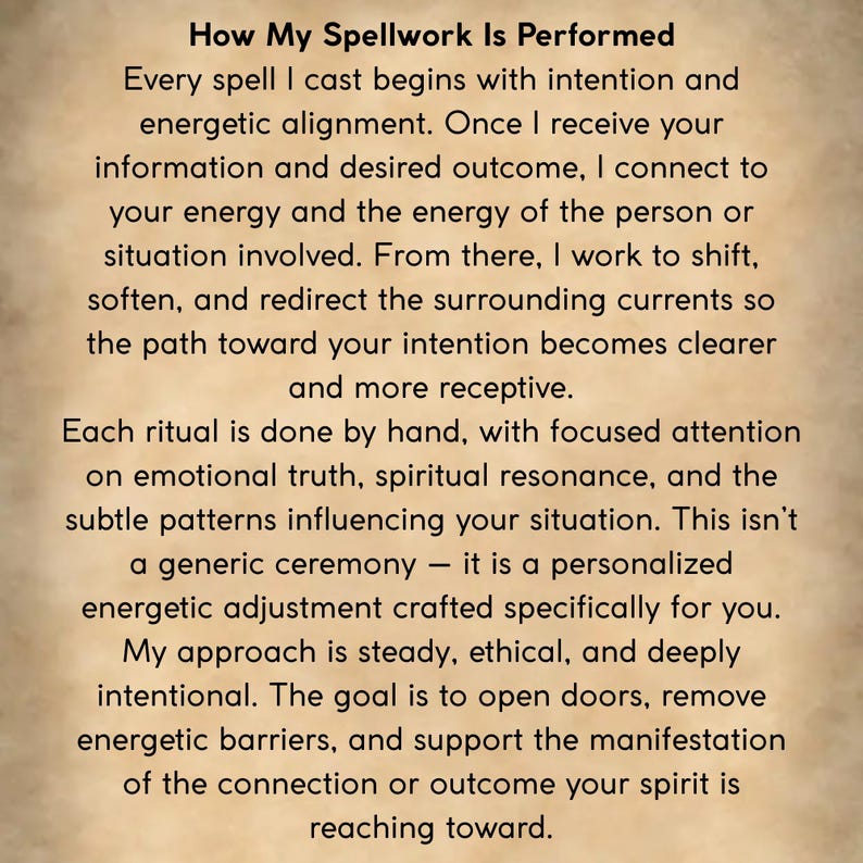 May include: Text on a beige background reads "How My Spellwork Is Performed." The text describes the process of casting spells, emphasizing intention, energetic alignment, and personalized rituals. The text is in a serif font.