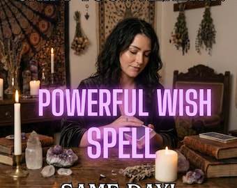 Powerful Wish Spell - Manifest Your Wishes & Dreams, Success And Road Opener Spell, Custom Ritual, Same Day