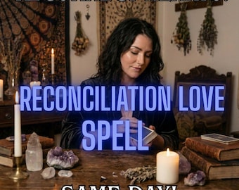 Reconciliation Love Spell – Healing Communication & Emotional Reconnection Ritual, Same Day Casting