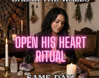 Open His Heart Ritual - Emotional Availability, Romantic Devotion & Deep Love Activation