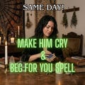 Make Him Cry & Beg For You Spell, Deep Regret Ritual- Obsession Love Magic, Same Day product logo