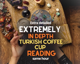 Same Day Turkish Coffee Cup Reading | Detailed Authentic Coffee Fortune Telling | Accurate Intuitive Psychic Reading
