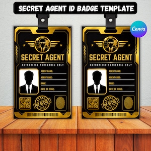 May include: Two black and gold Secret Agent ID badge templates featuring a silhouette of a person in a suit, the text SECRET AGENT, AUTHORIZED PERSONNEL ONLY, and TOP SECRET, along with fields for agent name, code, rank, date of issue, a QR code, and a fingerprint.