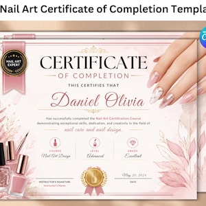 May include: A rectangular Nail Art Certificate of Completion template in soft pink and gold tones. The document features the text Certificate of Completion, Nail Art Expert, and fields for a name, date, and signature, decorated with floral accents.