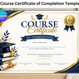 May include: A course certificate of completion template featuring a navy blue and gold colour scheme. The design includes a graduation cap, a stack of books, a diploma, and a gold seal with the text WELL DONE. The document has lines for a name, date, instructor, and signature.