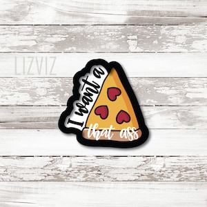 Cortador de galletas de San Valentín. Pizza That Ass. Cortador de galletas de pizza.