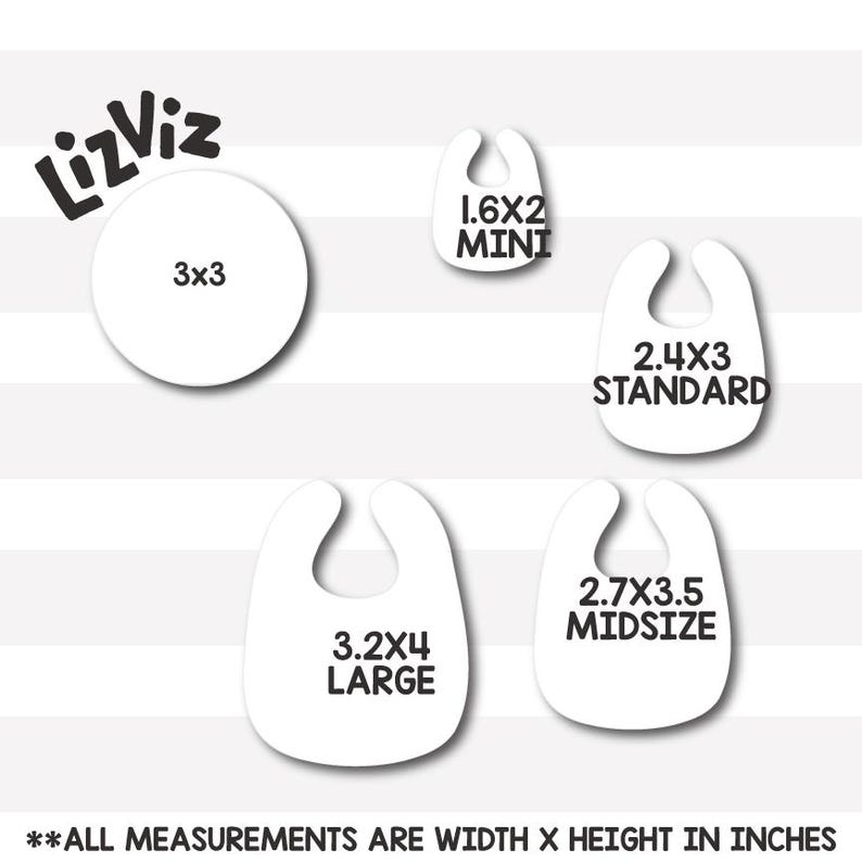 May include: White bib-shaped objects in various sizes, labeled "MINI", "STANDARD", "LARGE", and "MIDSIZE", with measurements in inches. A round object labeled "3x3" is also present. The text "LizViz" is in the upper left corner. The text at the bottom says "ALL MEASUREMENTS ARE WIDTH X HEIGHT IN INCHES".