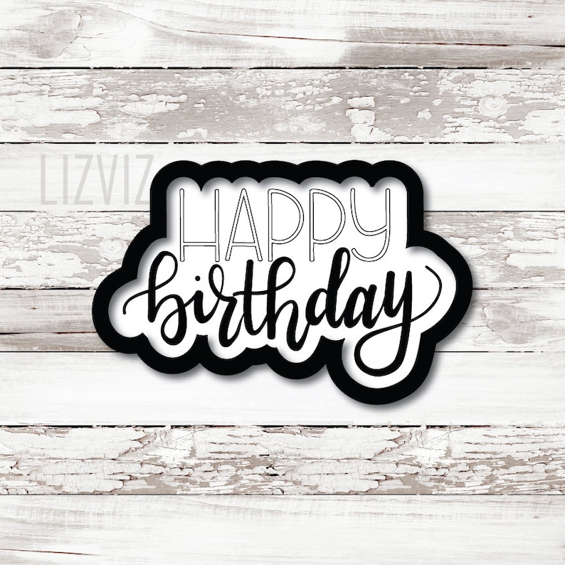 Puede incluir: Cortador de galletas negro y blanco con el texto "Happy birthday" en una fuente de escritura.