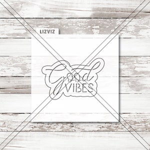 Good Vibes Cookie Stencil