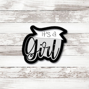 It&#39;s A Girl Cookie Cutter