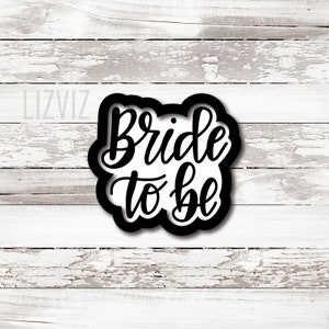 Bride to Be Cookie Cutter: Wedding Celebration, PLA 3D Printed