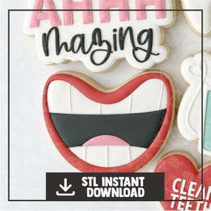 May include: Cookies decorated with icing in the shape of a smiling mouth, with red lips, white teeth, and a black interior. Other cookies spell out "AHHH" and "mazing" in pink and black icing. A black rectangle with white text reads "STL INSTANT DOWNLOAD".