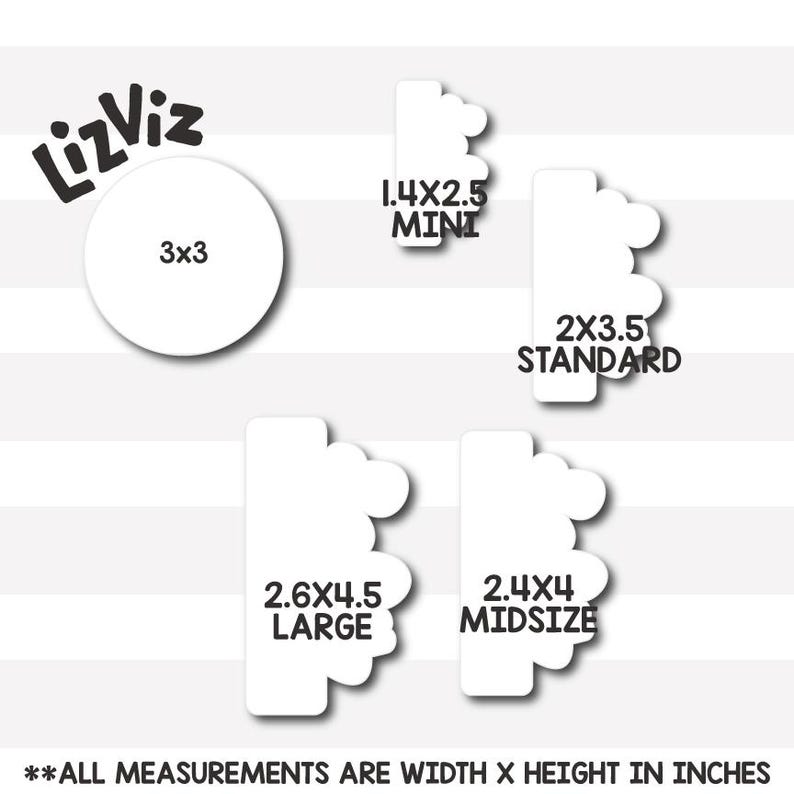 May include: A graphic showing four different sizes of blank printable stickers. The sizes are 1.4 x 2.5 inches (mini), 2 x 3.5 inches (standard), 2.4 x 4 inches (midsize), and 2.6 x 4.5 inches (large). The text "LizViz" is at the top of the graphic.