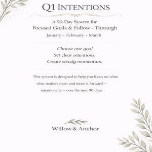 May include: A white background with the text "Q1 INTENTIONS" and "A 90-Day System for Focused Goals & Follow-Through." The text also includes "January, February, March." The image includes the text "Choose one goal. Set clear intentions. Create steady momentum."