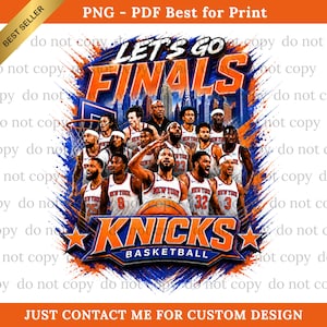 May include: A digital graphic featuring the New York Knicks basketball team with the text "LET'S GO FINALS." The design includes the team's logo, players, and a cityscape background, in orange, blue, and white colours. The words "BASKETBALL" and "KNICKS" are also visible.