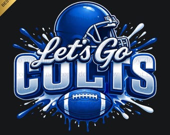 Colts PNG, Let's Go Spirit, Colts Football, Football Png, Game Day, Football gift, Digital Download, Digital use for printing, T-shirt