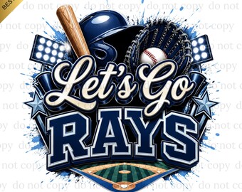 Let's Go Rays PNG, Rays Game Day, Baseball PNG, Digital download, Baseball Gifts, Best for Print, T-shirt, Spirit Rays Baseball Clipart