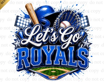 Let's Go Royals PNG, Royals Game Day, Baseball PNG, Digital download, Baseball Gifts, Best for Print, T-shirt, Spirit Baseball Clipart