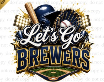 Let's Go Brewers PNG, Brewers Game Day, Baseball PNG, Digital download, Baseball Gifts, Best for Print, T-shirt, Spirit Baseball Clipart