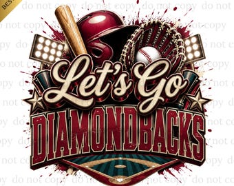 Let's Go Diamondbacks PNG, Diamondbacks Game Day, Baseball PNG, Digital download, Baseball Gifts, Best for Print, T-shirt, Spirit Clipart