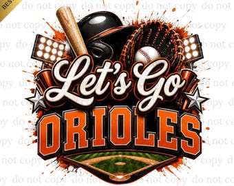 Let's Go Orioles PNG, Orioles Game Day, Baseball PNG, Digital download, Baseball Gifts, Best for Print, T-shirt, Spirit Baseball Clipart