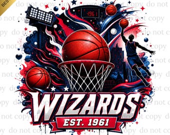 Wizards PNG, Wizards Basketball, Basketball PNG, Digital download, Game Day, Basketball Gifts, Best for Print, T-shirt, Team Spirit, Hoodie