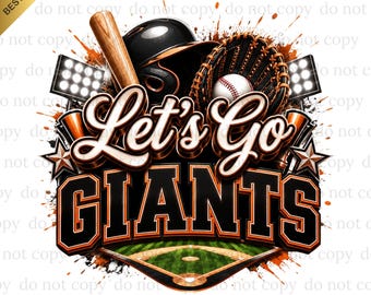 Let's Go Giants PNG, Giants Game Day, Baseball PNG, Digital download, Baseball Gifts, Best for Print, T-shirt, Spirit Baseball Clipart