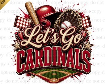 Let's Go Cardinals PNG, Cardinals Game Day, Baseball PNG, Digital download, Baseball Gifts, Best for Print, T-shirt, Spirit Baseball Clipart