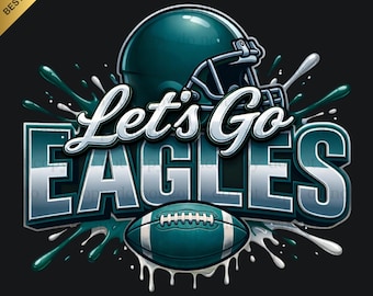 Eagles PNG, Let's Go Spirit, Eagles Football, Football Png, Game Day, Football gift, Digital Download, Digital use for printing, T-shirt