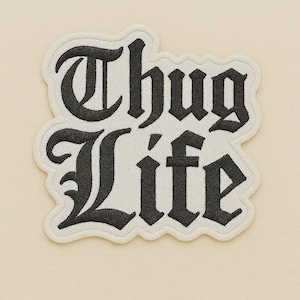 Thug Life Aufnäher | Gothic Buchstabe Meme Aufnäher