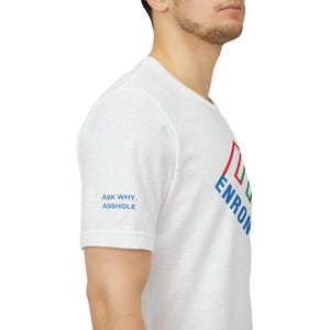 Enron T-Shirt - Ask Why A-Hole (sleeve) image 14