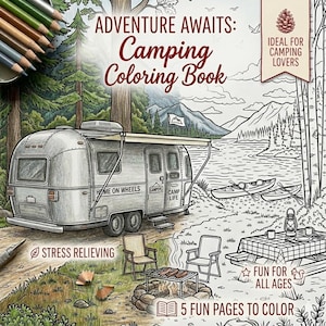 May include: A colouring book titled Adventure Awaits: Camping Coloring Book featuring a silver travel trailer, a campfire with sausages, two folding chairs, a picnic table, and kayaks on a lake. The cover includes coloured pencils and text.