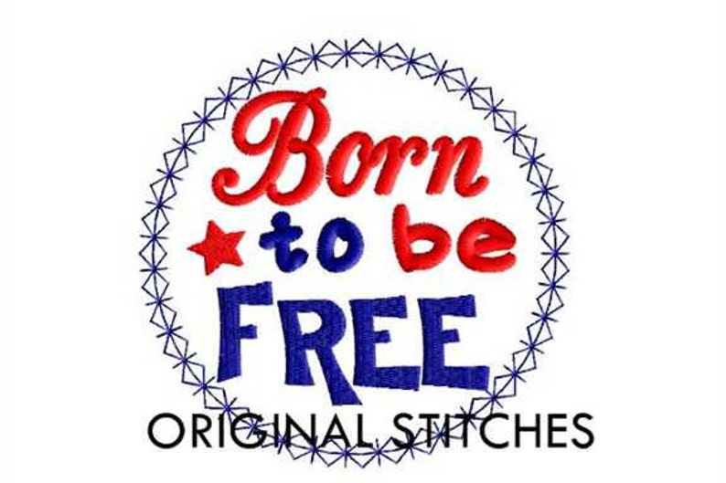 Born to be FREE Applique Patch and Machine Embroidery Design File 4x4 5x7 6x10 7x11 image 1