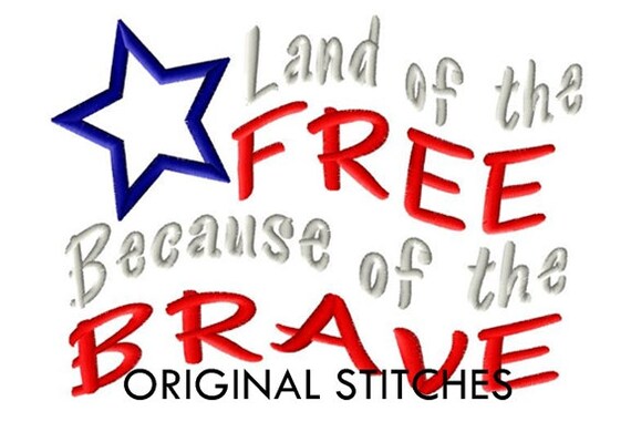 Land of the free because of the brave applique and machine  etsy Land of the free because of the brave applique and machine  etsy