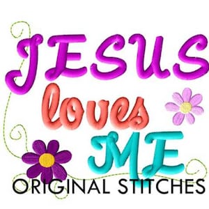 Jesus Loves Me Machine Embroidery Digital Design File 4x4  5x7 6x10