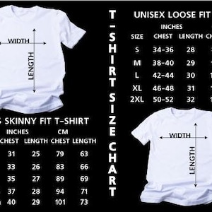 May include: White t-shirts with size charts for Ladies Skinny Fit and Unisex Loose Fit styles. Charts include chest and length measurements in inches and cm. The image shows the width and length measurements of the shirts.