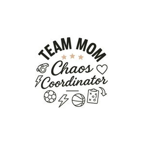 Team Mom Chaos Coordinator SVG PNG, Sports Mom Cut File, Team Mom Shirt Design, Cricut Silhouette Digital Download