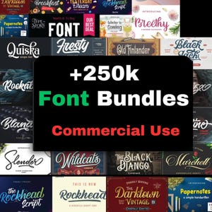 Puede incluir: Imagen promocional que muestra una colección de paquetes de fuentes. La imagen presenta varios estilos de fuente, con una pancarta negra central que muestra "+250k Font Bundles Commercial Use" en texto verde y rojo. Las fuentes varían en estilo, desde script hasta negrita.