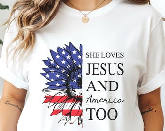 She Loves Jesus And America Too Shirt, Independence Day Shirt, Christian Shirt, 4th of July Shirt, Retro America Shirt, Bible Womens Shirt
