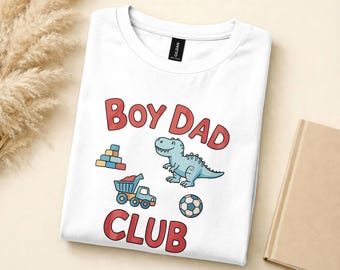 Boy Dad Club Shirt, Father of Sons Shirt, Boy Dad Shirt, New Dad Shirt, Gift For Dad, Father's Day Shirt