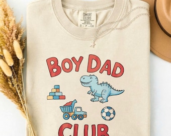 Comfort Colors® Boy Dad Club Shirt, Father of Sons Shirt, Boy Dad Shirt, New Dad Shirt, Gift For Dad, Father's Day Shirt