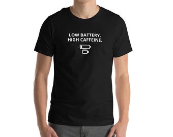 Low Battery High Caffeine Shirt – Funny Minimal Caffeine Tee