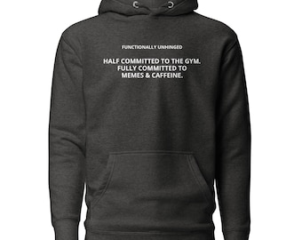 Half Committed to the Gym Fully Committed to Memes and Caffeine Hoodie – Dark Humor Fitness Hoodie